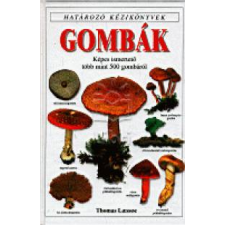Thomas Laessoe Gombák természet- és alkalmazott tudomány