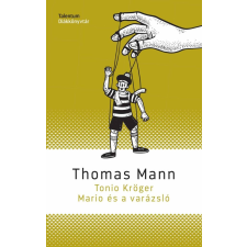 Thomas Mann - Tonio Kröger, Mario és a varázsló regény
