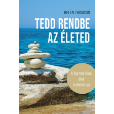 Thomson, Helen Helen Thomson - Tedd rendbe az életed egyéb könyv