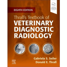  Thrall’s Textbook of Veterinary Diagnostic Radiology – Gabriela Seiler,Donald E. Thrall idegen nyelvű könyv