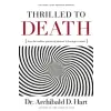  Thrilled to Death – Archibald D. Hart