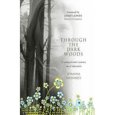  THROUGH THE DARK WOODS – Jo Swinney idegen nyelvű könyv