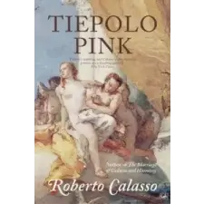  Tiepolo Pink – Roberto Calasso idegen nyelvű könyv