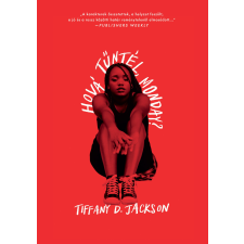 Tiffany D. Jackson - Hová tűntél, Monday? regény