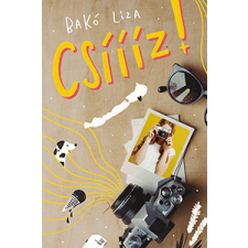 Tilos az Á Könyvek Bakó Liza - Csíííz gyermek- és ifjúsági könyv