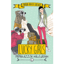 Tilos az Á Könyvek Lucky Girls 2. - Paparazzók hálójában gyermek- és ifjúsági könyv