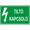  Tiltó kapcsoló! - öntapadó, 150*100mm
