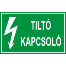  Tiltó kapcsoló! - öntapadó, 150*100mm információs tábla, állvány