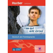 Timo Darf Nicht Sterben! Leseheft Mit Audios Online idegen nyelvű könyv