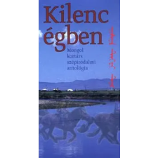 Timp Kiadó Kilenc égben - Mongol kortárs szépirodalmi antológia irodalom