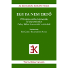 Tinta Könyvkiadó Egy fa nem erdő - 3700 népies szólás, közmondás és helyzetmondat Csűry Bálint Szamosháti szótárából
