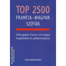 Tinta TOP 2500 francia-magyar szótár - Bárdosi Vilmos - Chmelik Erzsébet egyéb könyv