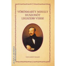Tinta Vörösmarty Mihály huszonöt legszebb verse - Vörösmarty Mihály egyéb könyv
