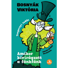 Tintató Kiadó Kft. Bosnyák Viktória - Amikor kivirágzott a fánkfánk gyermek- és ifjúsági könyv