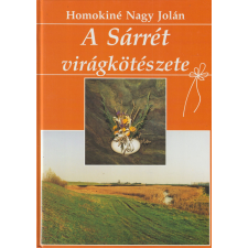 TIT A Sárrét virágkötészete antikvárium - használt könyv