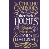 Titan Books Cthulhu Casebooks - Sherlock Holmes and the Highgate Horrors – James Lovegrove