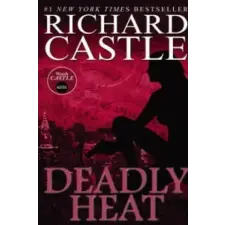 Titan Books Nikki Heat Book Five - Deadly Heat: (Castle) | Richard Castle egyéb könyv