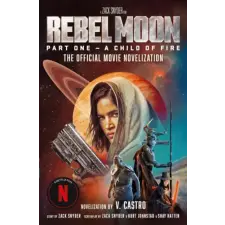 Titan Books Rebel Moon Part One - A Child Of Fire idegen nyelvű könyv