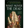 Titan Books What Moves The Dead | T. Kingfisher