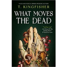Titan Books What Moves The Dead | T. Kingfisher egyéb könyv