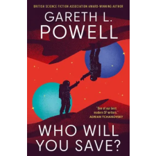 Titan Books Who Will You Save? | Powell,Gareth L. idegen nyelvű könyv