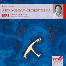 Titis Kft. A bogyósgyümölcskertész fia - Hangoskönyv MP3 - Előadó: Rátóti Zoltán - CD MP3 hangoskönyv