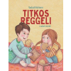  Titkos reggeli - családi mesék