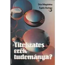  Titokzatos erők tudománya ANTIKVÁR antikvárium - használt könyv