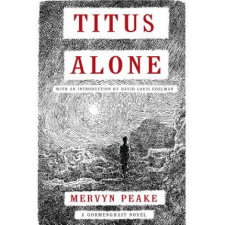 Titus Alone – Mervyn Peake,David Louis Edelman idegen nyelvű könyv