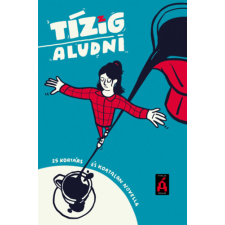  - Tízig aludni - 25 kortárs és kortalan novella egyéb könyv