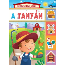 TKK Kereskedelmi Kft. - A tanyán - Pattintsd ki és játssz! gyermek- és ifjúsági könyv