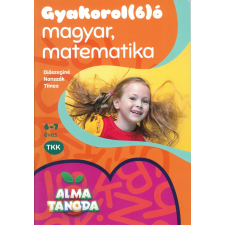 TKK Kereskedelmi Kft. Almatanoda - Gyakorol(6) Magyar, matek 6-7 éveseknek tankönyv