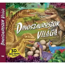 TKK Kereskedelmi Kft. Dinoszauruszok világa - 3D-s gyermek- és ifjúsági könyv