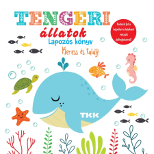 TKK Kereskedelmi Kft. - Tengeri állatok - Keress és találj! gyermek- és ifjúsági könyv