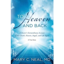  To Heaven and Back – Mary Neal idegen nyelvű könyv
