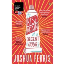  To Rise Again at a Decent Hour – Joshua Ferris idegen nyelvű könyv