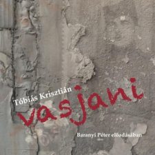 Tóbiás Krisztián TÓBIÁS KRISZTIÁN - VASJANI - HANGOSKÖNYV - hangoskönyv