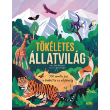  Tökéletes állatvilág - 300 csodás faj a bolhától az elefántig gyermek- és ifjúsági könyv