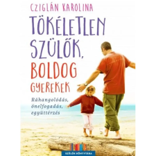  Tökéletlen szülők boldog gyerekek egyéb könyv