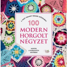 Tölgy Kiadó Keresked. És Szolg. Kft 100 modern horgolt négyzet egyéb könyv