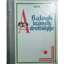 Tolnai Nyomdai Műintézet A Balogh-leányok érettségije antikvárium - használt könyv