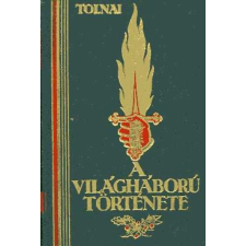 Tolnai Nyomdai Műintézet A világháború története VIII. antikvárium - használt könyv