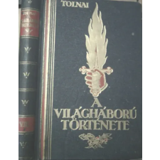 Tolnai Nyomdai Műintézet A világháború története VIII. antikvárium - használt könyv