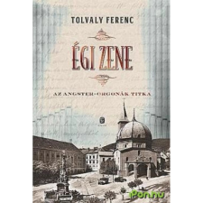  Tolvaly Ferenc - Égi zene regény