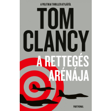 Tom Clancy CLANCY, TOM - A RETTEGÉS ARÉNÁJA irodalom