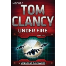  Tom Clancy Under Fire – Tom Clancy,Grant Blackwood,Karlheinz Dürr idegen nyelvű könyv