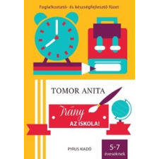 Tomor Anita Irány az iskola! - Foglalkoztató- és készségfejlesztő füzet gyermekkönyvek