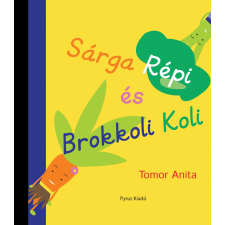 Tomor Anita TOMOR ANITA - SÁRGA RÉPI ÉS BROKKOLI KOLI gyermek- és ifjúsági könyv