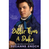 Tor Publishing Group Better Than a Duke | ENOCH SUZANNE