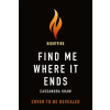 Tor Publishing Group Find Me Where It Ends | Cassandra Khaw